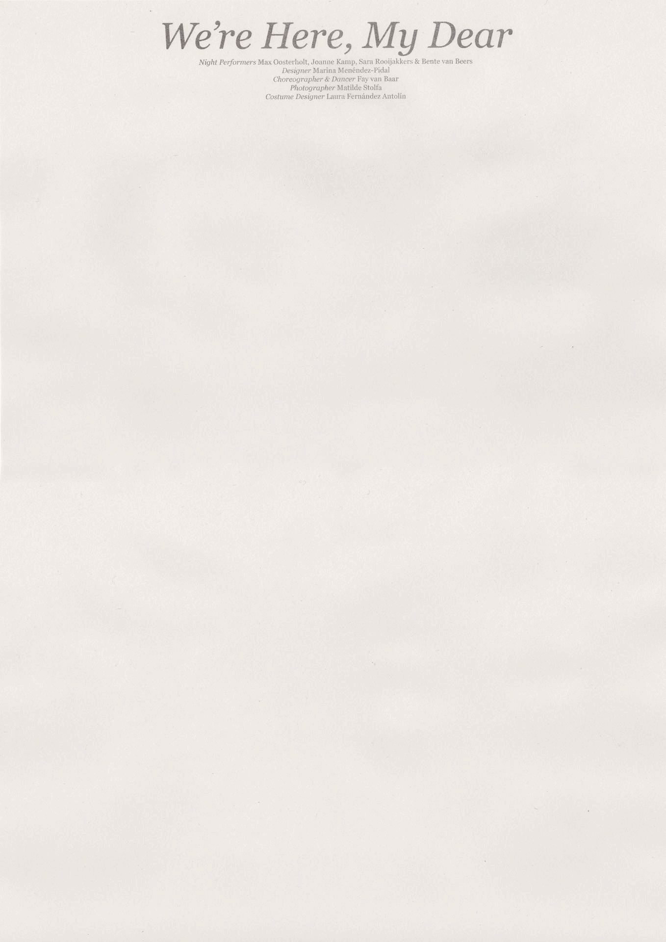 we’re here, my dear